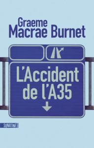 L'accident de l'A35 - Macrae Burnet Graeme - Brunet Raymond - Sibony Jul