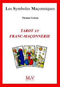 Tarot et franc-maçonnerie - Grison Thomas