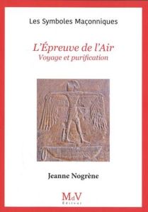 L'épreuve de l'air. Voyage et purification - Nogrène Jeanne
