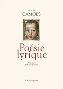 Poésie lyrique. Edition bilingue français-portugais - Camões Luis de - Boudoy Maryvonne - Quint Anne-Mar