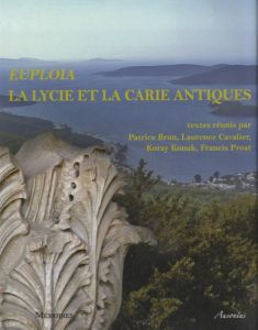 Euploia : la Lycie et la Carie antiques. Dynamiques des territoires, échanges et identités - Brun Patrice - Cavalier Laurence - Konuk Koray - P