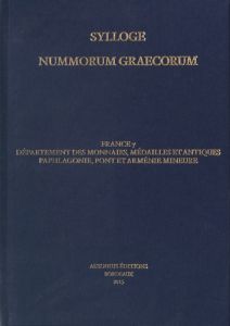 Sylloge nummorum graecorum. France 7 Département des monnaies, médailles et antiques : Paphlagonie, - Dalaison Julie - Amandry Michel