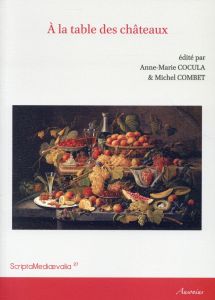 A la table des châteaux - Cocula Anne-Marie - Combet Michel