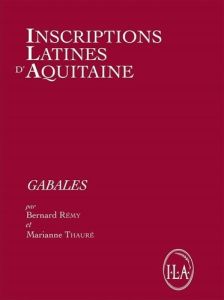 Inscriptions Latines d'Aquitaine - Rémy Bernard - Thauré Marianne - Navarro Caballero