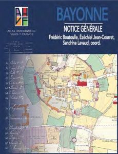 Atlas historique de Bayonne - Boutoulle Frédéric - Jean-Courret Ezéchiel - Lavau