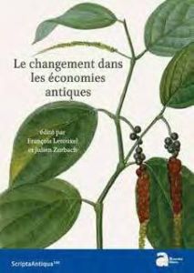 Le changement dans les économies antiques - Lerouxel François - Zurbach Julien