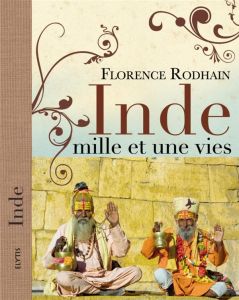 Inde. Mille et une vies - Rodhain Florence