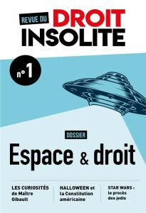 Revue du droit insolite N° 1, 2021 : Espace & droit - Costa Raphaël - Renaudie Théo