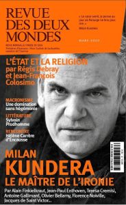 Revue des deux Mondes Mars 2020 : Milan Kundera le maître de l'ironie - Toranian Valérie