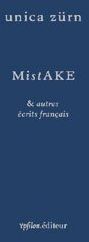 MistAKE & autres écrits français - Zürn Unica