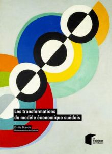 Les transformations du modèle économique suédois - Bourdu Emilie - Gallois Louis