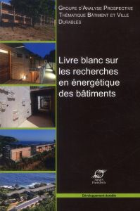 Livre blanc sur les recherches en énergétique des bâtiments - Peuportier Bruno