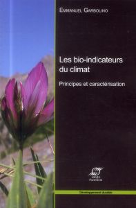Les bio-indicateurs du climat : principes et caractérisation - Garbolino Emmanuel