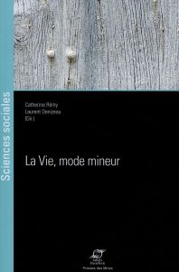 La Vie, mode mineur - Rémy Catherine - Denizeau Laurent