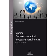 Siparex. Pionnier du capital investissement français - Nouvellet Dominique - Ricol René