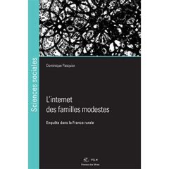 Internet des familles modestes. Enquête dans la France rurale - Pasquier Dominique