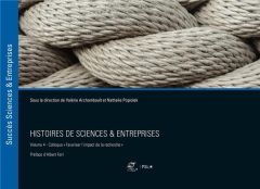 Histoires de sciences & entreprises. Volume 4, Séminaire "Favoriser l'impact de la recherche" - Archambault Valérie - Popiolek Nathalie - Fert Alb