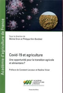 COVID-19 et agriculture. Une opportunité pour la transition agricole et alimentaire ? - Dron Michel - Kim-Bonbled Philippe - Lecoeur Const