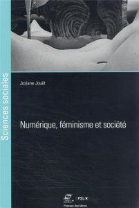 Numérique, féminisme et société - Jouët Josiane