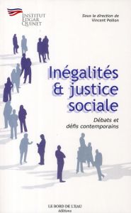 Inégalités & justice sociale - Peillon Vincent - Daudigny Yves - Chanial Philippe