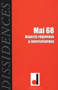 Dissidences N° 5, Octobre 2008 : Mai 68. Aspects régionaux & internationaux - Salles Jean-Paul - Feeley Francis - Thomas Frédéri