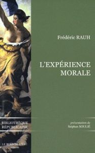 L'expérience morale - Rauh Frédéric - Soulié Stéphan