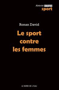 Le Sport contre les femmes - David Ronan