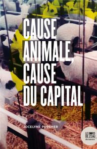 Cause animale, cause du capital - Porcher Jocelyne