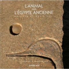 L'animal dans l'Egypte ancienne - Huet Philippe - Huet Marie - Zivie Alain