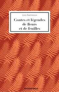 Contes et légendes de fleurs et de feuilles - Espinassous Louis - Hesse Jacques