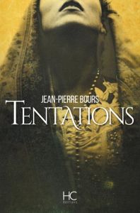 Tentations - Bours Jean-Pierre