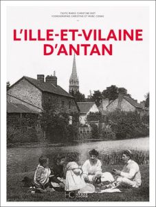 L'Ille-et-Vilaine d'Antan - Biet Marie-Christine