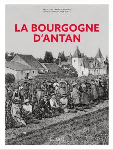 La Bourgogne d'antan - Dubuisson Thérèse - Dubuisson Daniel - Bouze Olivi