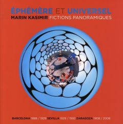 Ephémères et universelles. Fictions panoramiques - Kasimir Marin - Testu Bernard - Lageira Jacinto -