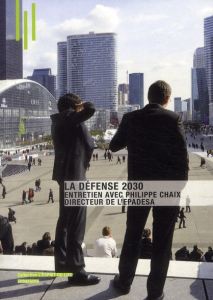 La défense 2030. Entretien avec Philippe Chaix, directeur de l'EPADESA - Leloup Michèle