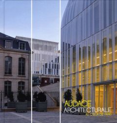 Audace architecturale au coeur de Paris - Richez Sébastien - Scemama Corinne - Leloup Michèl