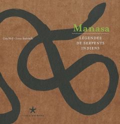 Manasa. Légendes de serpents indiens - Andréadis Ianna - Wolf Gita - Foch Elisabeth