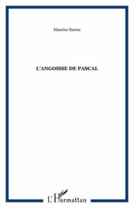 L'angoisse de Pascal - Barrès Maurice