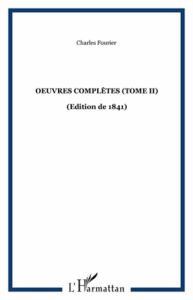 Oeuvres complètes (édition de 1841). Tome 2, Théorie de l'unité universelle Volume 1 - Fourier Charles