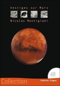 Vestiges sur Mars - Montigiani Nicolas
