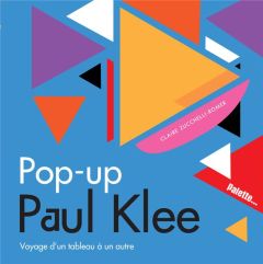 Pop-up Paul Klee - Zucchelli-Romer Claire