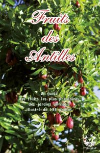 Fruits des Antilles - Le Corre Gildas - Galtier Michel - Exbrayat André