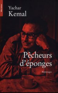 Pêcheurs d'éponges - Kemal Yachar - Descat Jean - Skvor François