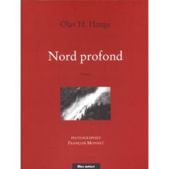 Nord profond - Hauge Olav Hakonson - Monnet François - Graveline