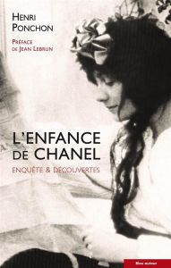 L'enfance de Chanel - Ponchon Henri - Lebrun Jean