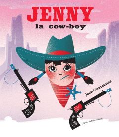 Jenny la cow-boy - Gourounas Jean