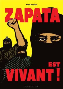 Zapata est vivant ! - Fastier Yann