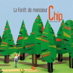 La forêt de monsieur Chip - Pasques Patrick