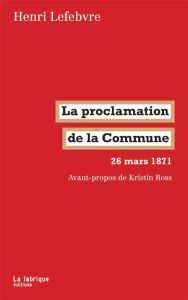 La proclamation de la Commune. 26 mars 1871 - Lefebvre Henri
