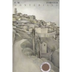 Monteriano - Forster E. M. - Mauron Charles - Lanone Catherine